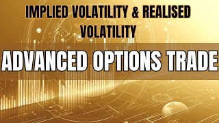 Advanced options Theory  Realised volatility amp Implied Volatility  IV percentile How to use IVRV [upl. by Herson]