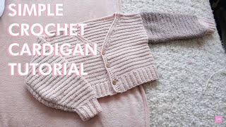 SIMPLE Crochet Cardigan Tutorial  DIY [upl. by Diley462]