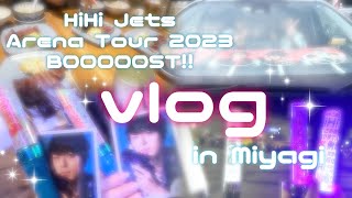 【vlog】HiHi Jets Arena Tour 2023  BOOOOOST  仙台  宮城  セキスイハイムスーパーアリーナ [upl. by Novhaj]