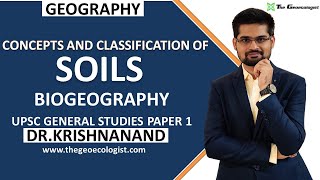 Soils  OriginCharacteristics and Classification  USDA and ICAR  Biogeography Dr Krishnanand [upl. by Oletha363]