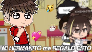 MI HERMANITO ME REGALÓ ESTE VIDEO POR MI CUMPLEAÑOS 🥺🎂💖 [upl. by Ynohtnaeoj]