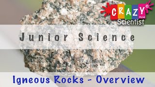 Junior Science  Igneous Rocks An Overview  Volcano Rocks Meet Igneous Rocks [upl. by Bower455]