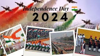 Independence Day 2024 Celebrating Freedom in Delhi  Highlights amp Festivities  15 August Parade [upl. by Sharleen]