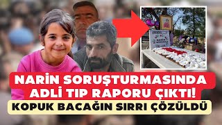 Narin soruşturmasında Adli Tıp raporu çıktı Kopuk bacağın sırrı çözüldü [upl. by Lyudmila]