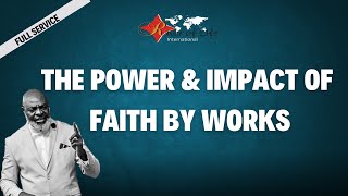 20241020 THE POWER AND IMPACT OF FAITH BY WORKS BY PROPHET BOTHWELL PHIRI [upl. by Chlori]