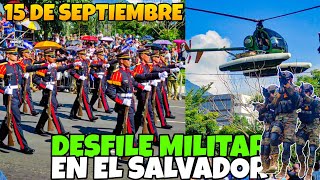 DESFILE MILITAR 15 DE SEPTIEMBRE EN EL SALVADOR SAN SALVADOR 2024 [upl. by Assenav]