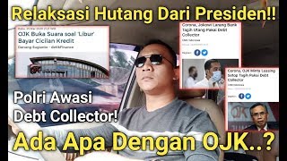 RelaksasiDebt Collector Akan Di Awasi Kapolri Perintah Presiden Jika Masih MenagihOJK UPDATE [upl. by Erdnael]