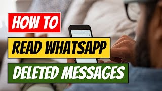 How to Read WhatsApp Deleted Messages 2024 [upl. by Bronson]