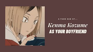 Kenma Kozume as your boyfriend ─ ❲ Kenma ✘ YN ❳ fake sub [upl. by Regina]