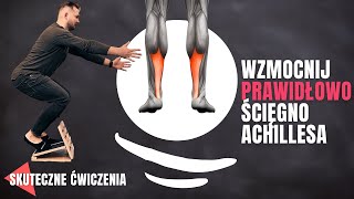 DLACZEGO ŹLE WZMACNIASZ ŚCIĘGNO ACHILLESA [upl. by Yrogiarc]