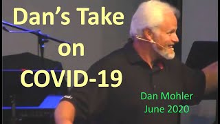 ✝️ Dan’s Take on COVID19  Dan Mohler [upl. by Sitnalta]