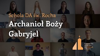 Archanioł Boży Gabryjel  Schola DA św Rocha [upl. by Jobi596]