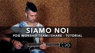 PDG Worship Team  Siamo noi  Share  Acoustic Guitar Tutorial [upl. by Anaila]