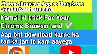 Chrome Browser App se Play Store App install kaise kareHow to install Play Store Chrome Browser se [upl. by Pride]