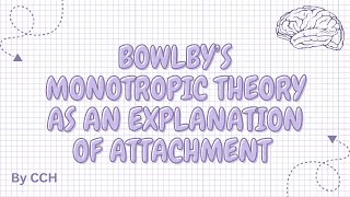 AQA ALEVEL PSYCHOLOGY  Attachment Bowlby’s Monotropic Theory [upl. by Ylerebmik]