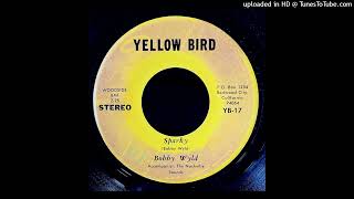 Bobby Wyld  Sparky  Yellow Bird Records CA Christmas Song [upl. by Spense4]