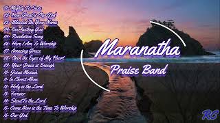 Maranatha Praise BandPraise and Worship Song Compilation [upl. by Intruok]