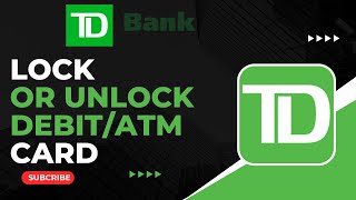 How to LockUnlock TD Bank Debit or ATM Card [upl. by Moria47]