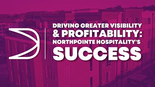 Driving Greater Visibility amp Profitability NorthPointe Hospitalitys Success  Client Testimonial [upl. by Carmelita837]