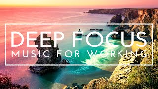 Deep Focus Music For Studying  Concentration Music for Working and Reading [upl. by Aklam]