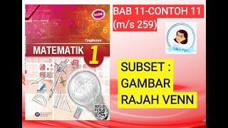 【MAT T1 】 T1136 SUBSET  GAMBAR RAJAH VENN  MATEMATIK T1  Bab 11  Contoh 11 ms 259 [upl. by Nee]