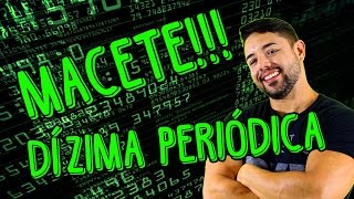 DÍZIMA PERIÓDICA  MACETE  MATEMÁTICA [upl. by Siddon]