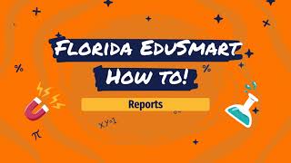 Florida EduSmart How to Reports [upl. by Nwaf]