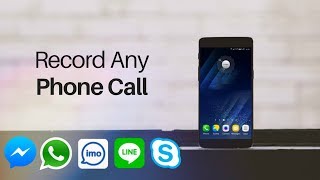 How to Record Any Phone Call WhatsApp Skype IMO Facebook etc [upl. by Ardnekan456]