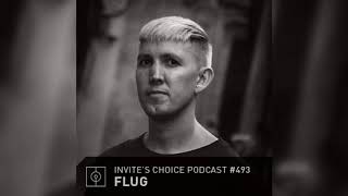 Invites Choice Podcast 493  Flug [upl. by Fahey]