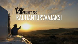 Rauhanturvaajaksi  Mighty Finland Podcast [upl. by Halimeda]