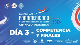 DÍA 3  Campeonato Panamericano y Copa Panamericana de Clubes de Gimnasia Aeróbica Panamá 2024 [upl. by Anelem594]