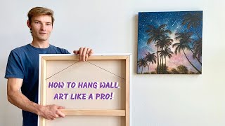 How to Hang Wall Art Like a Pro [upl. by Jahdai163]