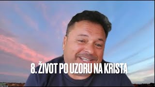 8 ŽIVOT PO UZORU NA KRISTA [upl. by Glavin]