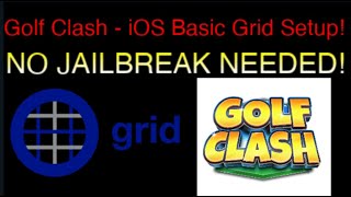 Golf Clash  iOS Basic Grid Tutorial  iPhoneiPad  No need of Jailbreak  Easy Setup and Use [upl. by Caitrin]