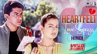 Heartfelt Love Songs Hindi  Broken Heart Songs  Emotional Love SongsHindi Sad Songs Video Jukebox [upl. by Yelhs]