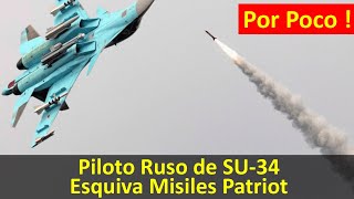 Piloto Ruso de SU34 Esquiva Misiles Patriot [upl. by Nylrac]