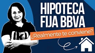 Hipoteca Fija BBVA Bancomer  ¿Realmente la mejor [upl. by Linda]