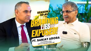 S2 EP10 I Branding Lies Exposed I Ft Sanjay Arora  TALK With Kunal Vasudeva  ISH [upl. by Ephrayim]