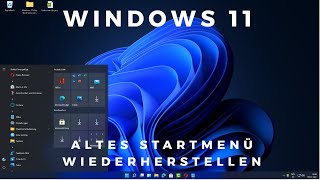 Windows 11 altes Startmenü wiederherstellen [upl. by Eilyah]