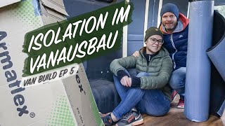 ISOLATION mit Armaflex und Styrodur  Das perfekte Vanklima  S1 E5 [upl. by Mischa444]