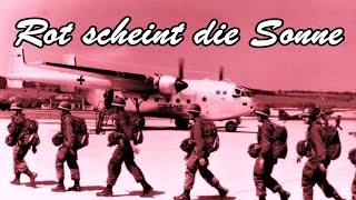 Rot scheint die Sonne  Fallschirmjägerlied German Paratrooper Song  English Translation [upl. by Neiman780]