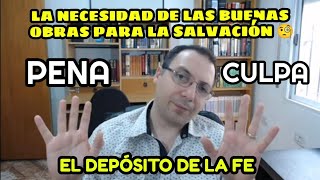 La necesidad de las buenas obras para la salvación  Diferencia entre Pena y Culpa  Didaché Siglo I [upl. by Thilde]