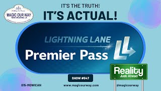 Lightning Lane Premier Pass The Reality  MOW 547  Magic Our Way  Artistic Buffs Talkin [upl. by Scherman]