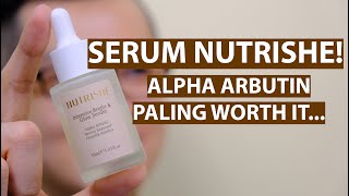 Review Nutrishe Intensive Bright amp Glow Serum Alpha Arbutin Paling Worth it Cerah Maksimal [upl. by Esineg693]