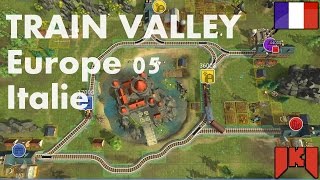 Train Valley Gameplay FR  Europe carte 05 Italie [upl. by Ehav]