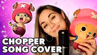 One Piece  Dr Tony Tony Chopper Chopper amp Luffy song cover ワンピース [upl. by Korns748]