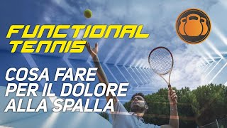 Cosa fare per il DOLORE alla SPALLA  Functional Tennis 🎾 [upl. by Bolte]