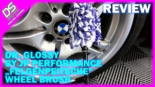 REVIEW Dr Glossy by JP Performance quotFelgenpeitschequot wheel brush  why oh why [upl. by Marmion358]