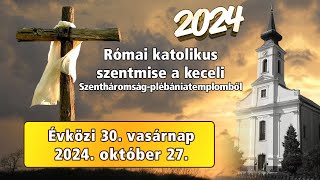 Római katolikus szentmise  🅺🅴🅲🅴🅻 🆅🆃🆅 [upl. by Rephotsirhc98]