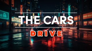 The Cars  Drive Lyrics [upl. by Efram253]